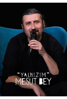 Yalnızım Mesut Bey